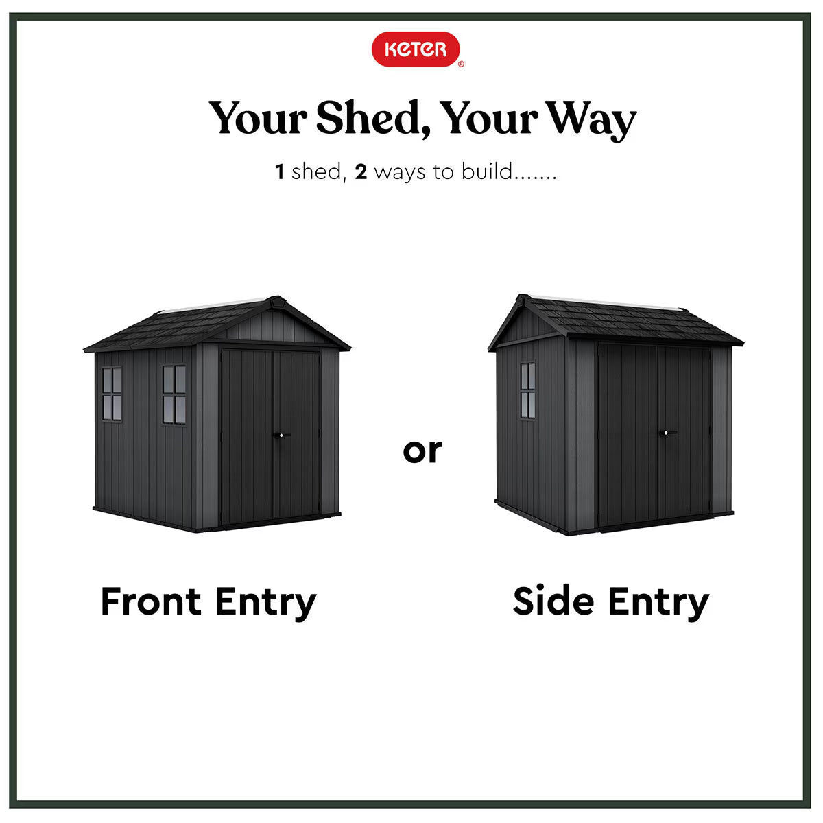 Newton plus 7Ft 6" X 7Ft 4" (2.3 X 2.2M) Storage Shed in 2 Configurations
